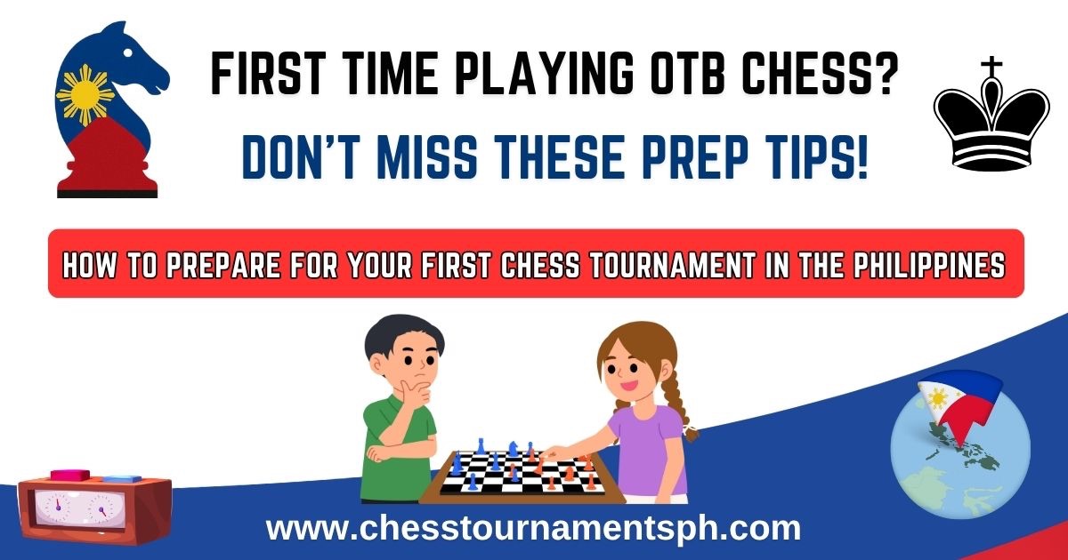 How to Prepare for Your First Over-the-Board Chess Tournament in the Philippines