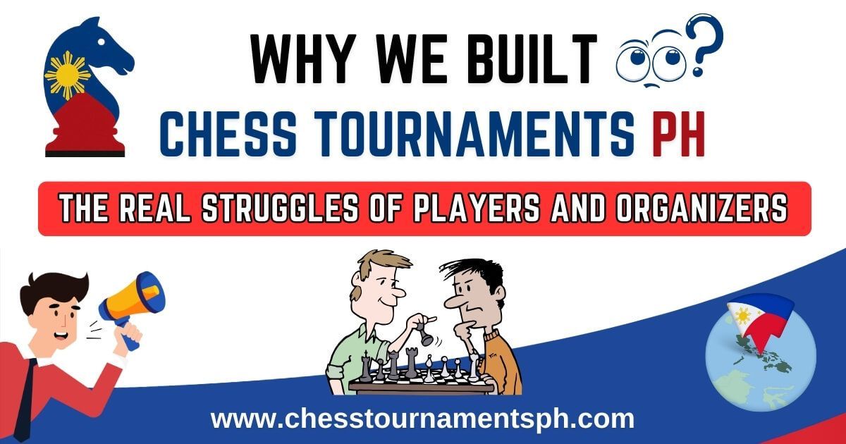 Why We Built Chess Tournaments PH