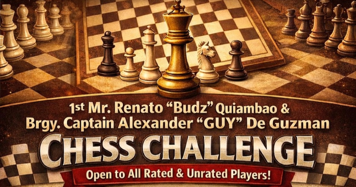 Official poster: 1st Mr. Renato “Budz” Quiambao & Brgy. Captain Alexander “GUY” De Guzman CHESS CHALLENGE
