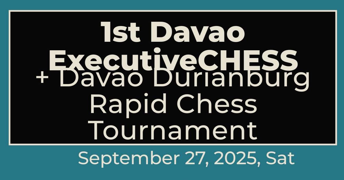 Official poster: 1st Executive Chess + Davao Durianburg Rapid Chess Tournament