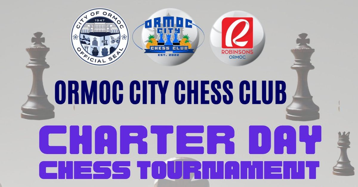 Official poster: Ormoc City Chess Club Charter Day Chess Tournament